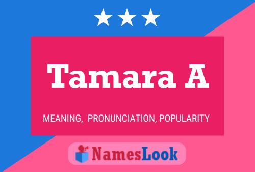 Tamara A Namensposter