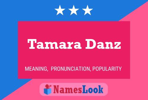 Tamara Danz Namensposter