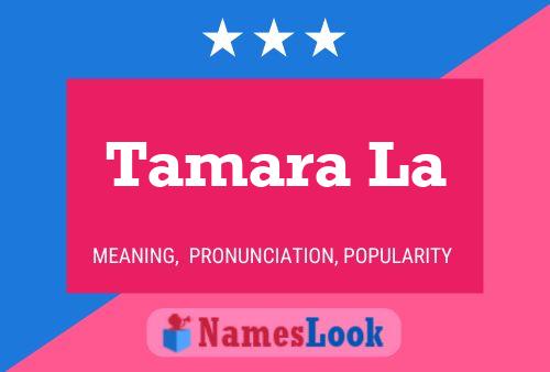 Tamara La Namensposter