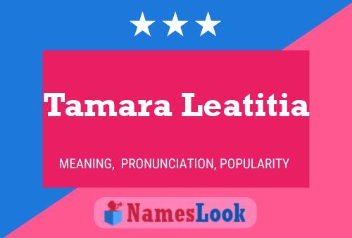 Tamara Leatitia Namensposter