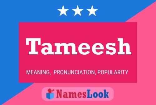 Tameesh Namensposter