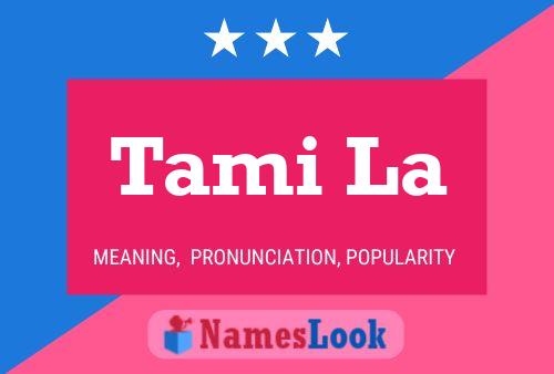 Tami La Namensposter