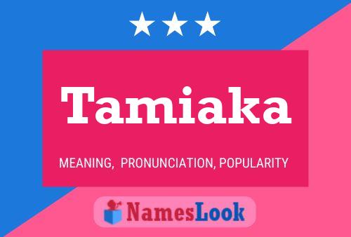 Tamiaka Namensposter