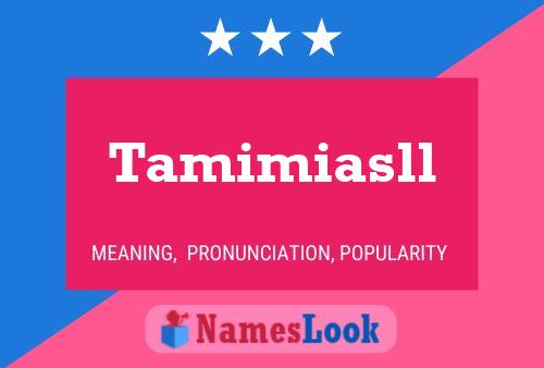 Tamimiasll Namensposter