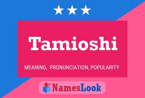 Tamioshi Namensposter