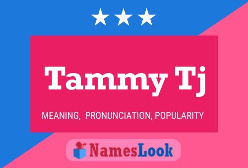 Tammy Tj Namensposter