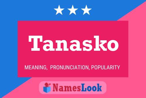 Tanasko Namensposter