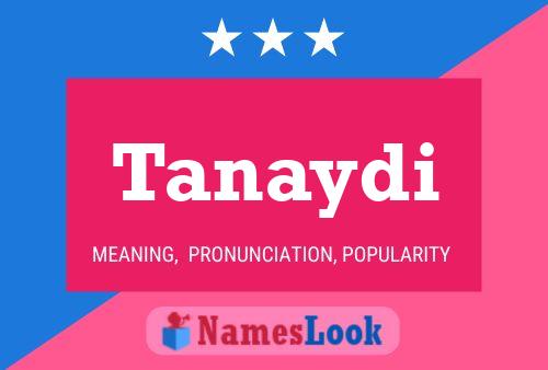 Tanaydi Namensposter