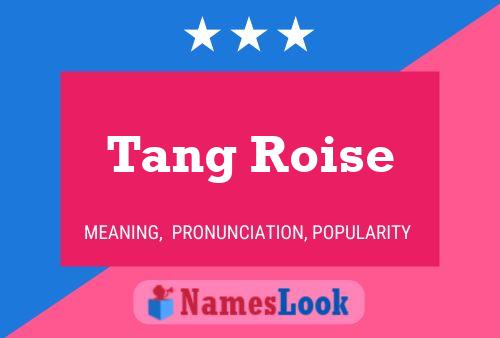 Tang Roise Namensposter