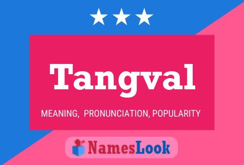 Tangval Namensposter