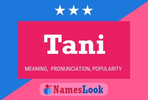 Tani Namensposter