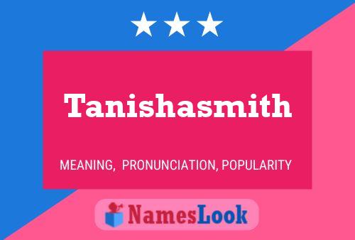 Tanishasmith Namensposter