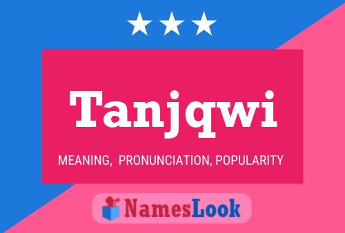 Tanjqwi Namensposter