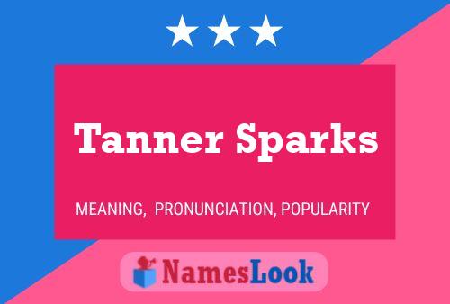 Tanner Sparks Namensposter