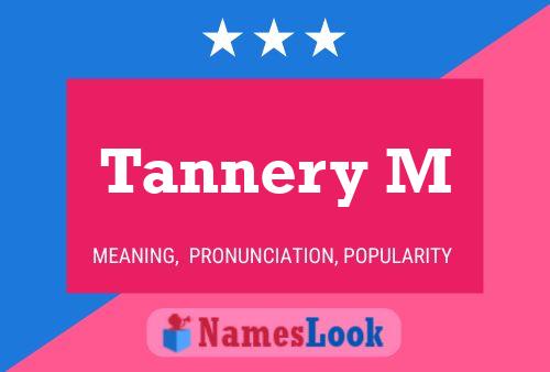 Tannery M Namensposter