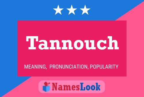 Tannouch Namensposter