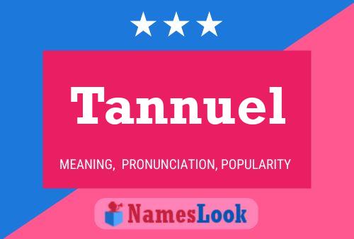 Tannuel Namensposter