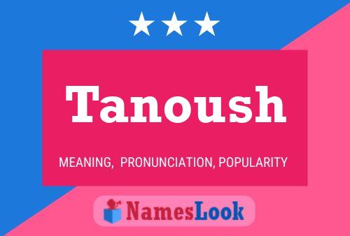 Tanoush Namensposter