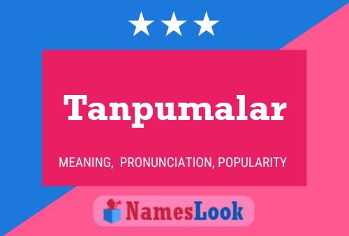 Tanpumalar Namensposter