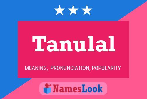 Tanulal Namensposter