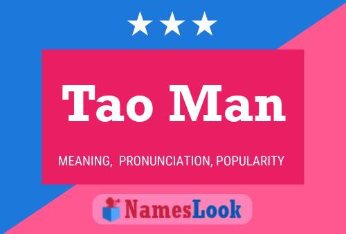 Tao Man Namensposter