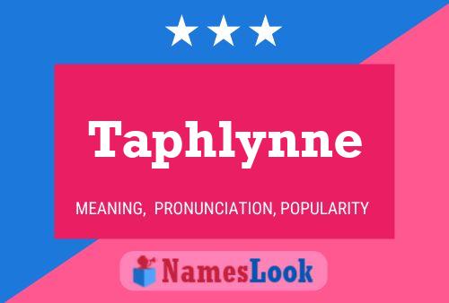 Taphlynne Namensposter