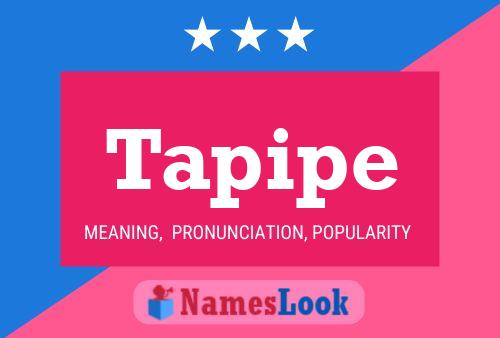 Tapipe Namensposter