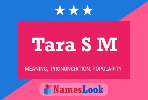 Tara S M Namensposter