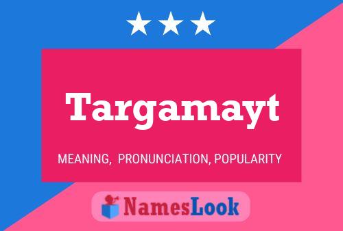 Targamayt Namensposter