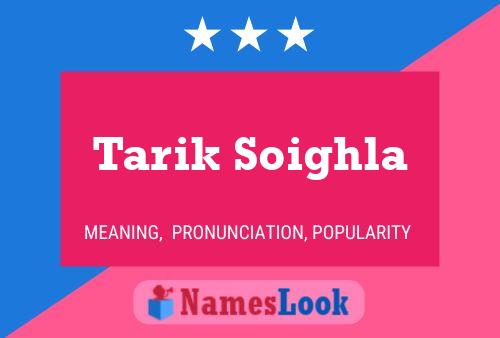 Tarik Soighla Namensposter