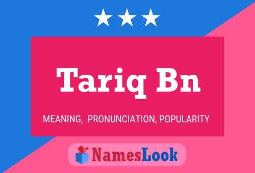 Tariq Bn Namensposter