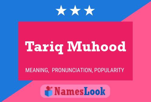 Tariq Muhood Namensposter