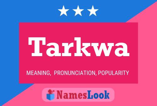 Tarkwa Namensposter