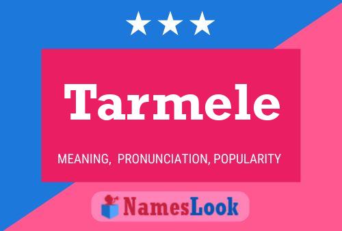 Tarmele Namensposter