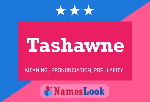 Tashawne Namensposter