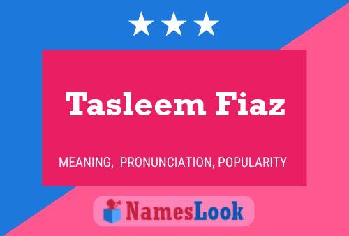 Tasleem Fiaz Namensposter