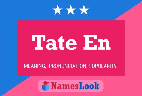 Tate En Namensposter