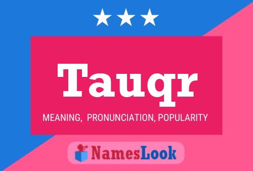 Tauqr Namensposter