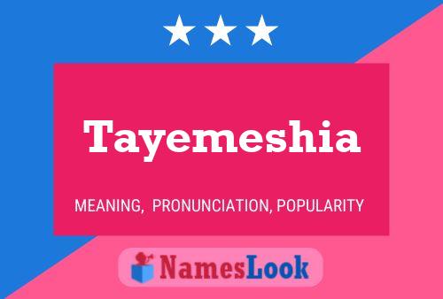 Tayemeshia Namensposter