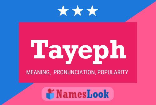 Tayeph Namensposter