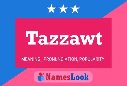 Tazzawt Namensposter