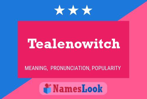 Tealenowitch Namensposter