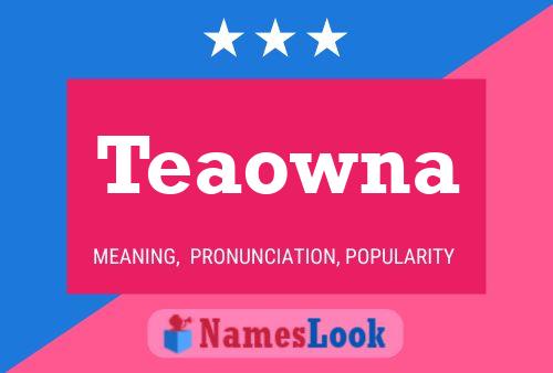 Teaowna Namensposter