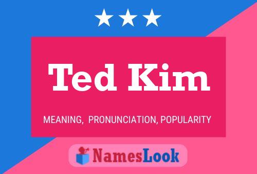 Ted Kim Namensposter