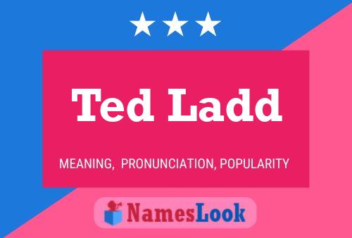 Ted Ladd Namensposter