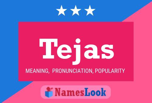 Tejas Namensposter