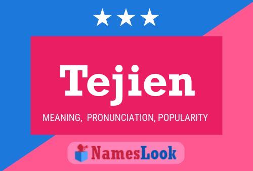 Tejien Namensposter