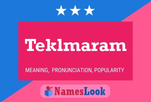 Teklmaram Namensposter