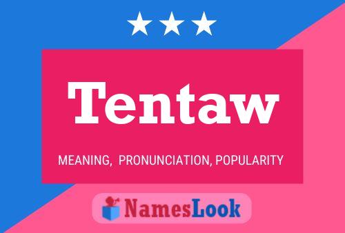 Tentaw Namensposter