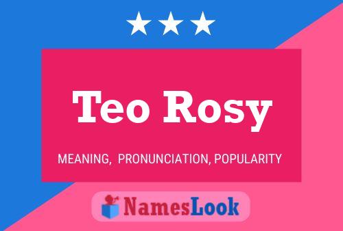 Teo Rosy Namensposter